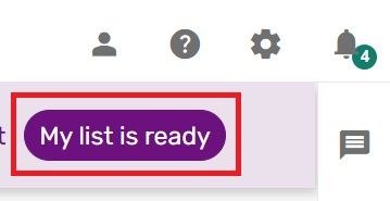 A screenshot that shows the My List is Ready button.